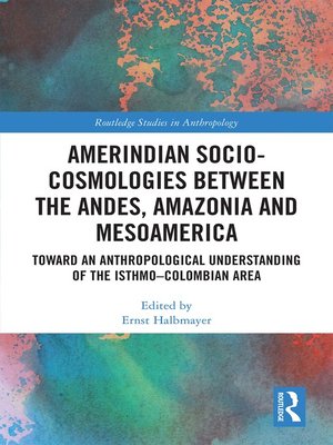 cover image of Amerindian Socio-Cosmologies between the Andes, Amazonia and Mesoamerica